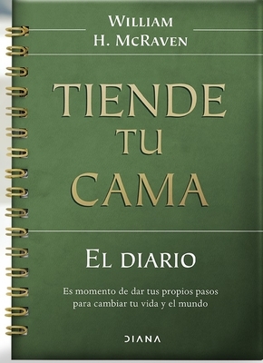 Diario. Tiende Tu Cama by William H. McRaven