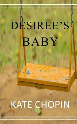 Desiree's Baby by Kate Chopin