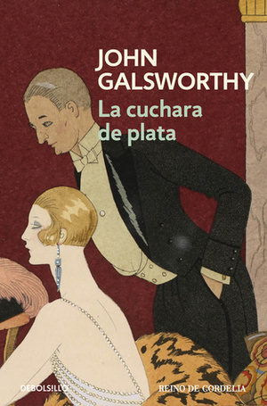 La cuchara de plata by John Galsworthy