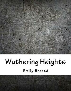 Wuthering Heights by Emily Brontë