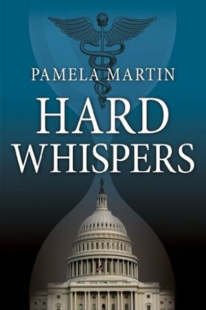 Hard Whispers by Pamela Martin