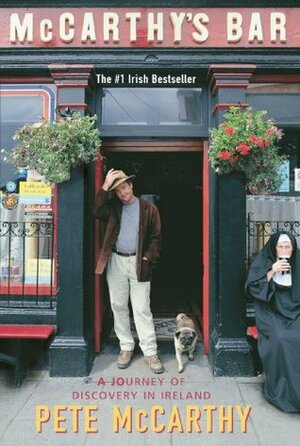McCarthy's Bar : A Journey of Discovery in Ireland (A Lir Book) by Pete McCarthy