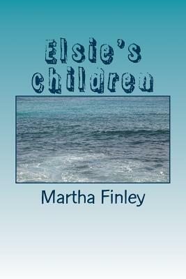 Elsie's children by Martha Finley