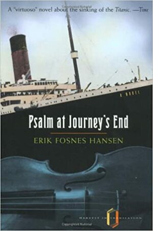 Psalm at Journey's End by Erik Fosnes Hansen