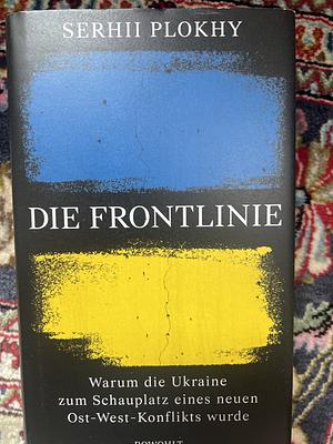 The Frontline: Essays on Ukraine's Past and Present by Serhii Plokhy