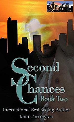 Second Chances 2 by Rain Carrington, Rain Carrington