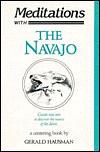 Meditations with the Navajo: Prayer-Songs and Stories of Healing and Harmony by Gerald Hausman, Richard Erdoes