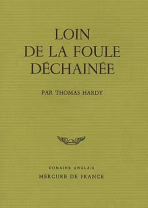 Loin de la foule déchaînée by Thomas Hardy