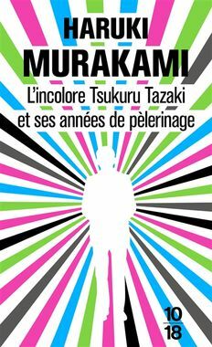 L'incolore Tsuruki Tazaki et ses années de pèlerinage by Haruki Murakami