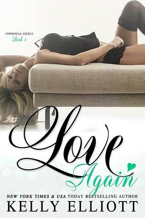 Love Again by Kelly Elliott