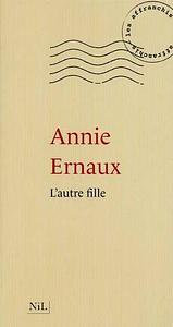L'autre fille by Annie Ernaux