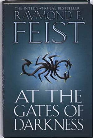 At the Gates of Darkness by Raymond E. Feist