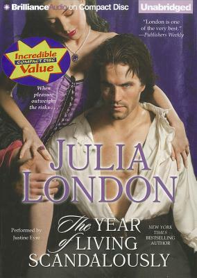 The Year of Living Scandalously by Julia London