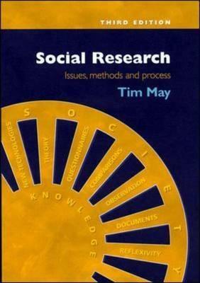 Social Research: Issues, Methods And Process by Tim May