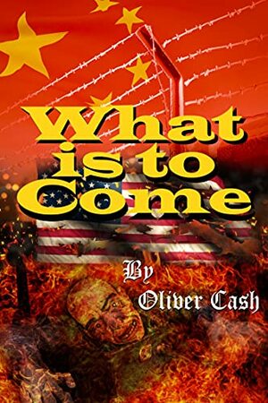 What is to Come by Oliver Cash, Oliver Cash, Thomas Zman, Thomas Zman