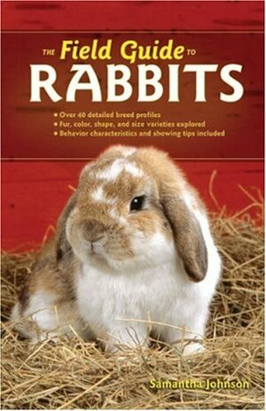 The Field Guide to Rabbits by Samantha Johnson