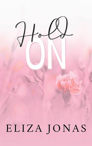 Hold On by Eliza Jonas