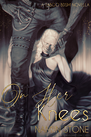 On Her Knees by Namiin Stone