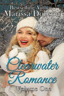Clearwater Romance: Volume One by Marissa Dobson