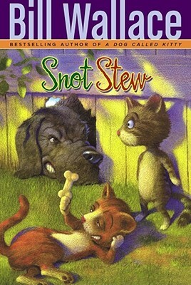 Snot Stew by Bill Wallace