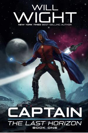 The Captain: The Last Horizon, Book One by Will Wight