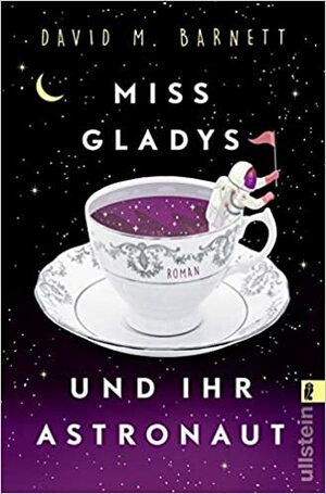 Miss Gladys und ihr Astronaut by David M. Barnett