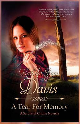 A Tear for Memory by Kathryn Lynn Davis