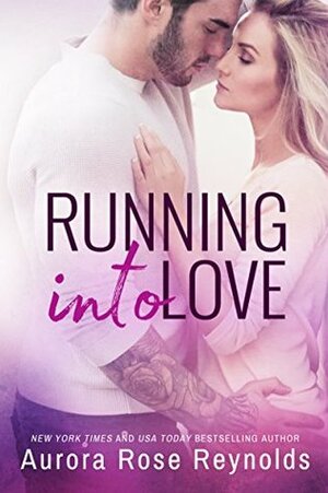 Running into Love by Aurora Rose Reynolds