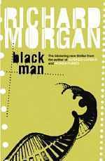 Black Man by Richard K. Morgan