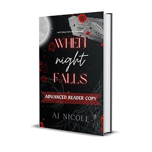 When Night Falls by AJ Nicole