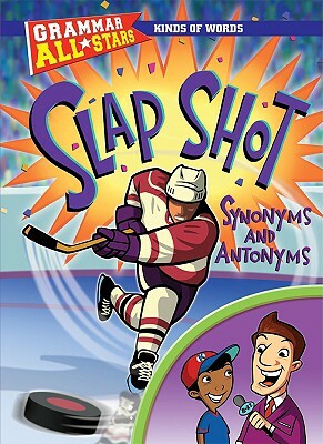 Slap Shot Synonyms and Antonyms by Anna Prokos