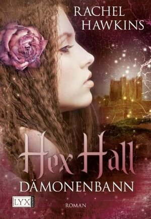 Hex Hall - Dämonenbann by Rachel Hawkins