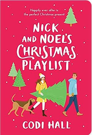 Nick and Noel's Christmas Playlist by Codi Hall