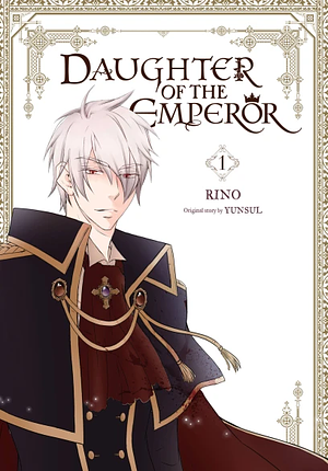 Daughter of the Emperor, Vol. 1 by YunSul, RINO