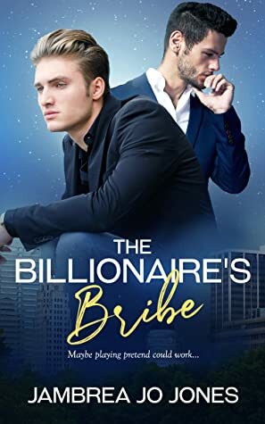 The Billionaire's Bribe by Jambrea Jo Jones