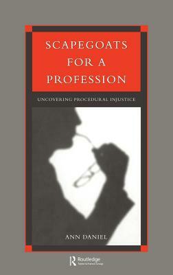Scapegoats for a Profession by Ann Daniel
