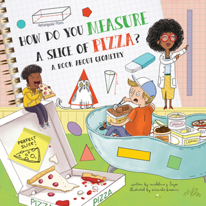 How Do You Measure a Slice of Pizza?: A Book about Geometry by Lucy D. Hayes, Madeline J. Hayes