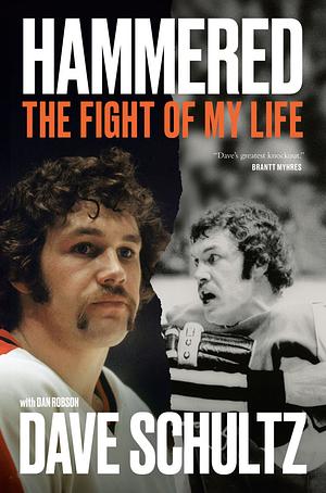 Hammered: The Fight of My Life by Dave Schultz