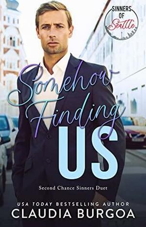 Somehow Finding Us by Claudia Burgoa