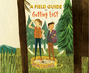 A Field Guide to Getting Lost by Joy McCullough
