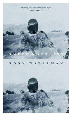 Sweet Nothings by Rory Waterman