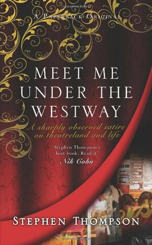 Meet Me Under The Westway by Stephen Thompson