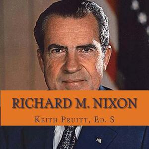 Richard M. Nixon by Keith Pruitt