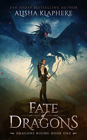 Fate of Dragons by Alisha Klapheke