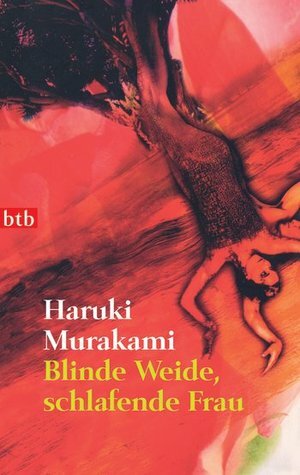 Blinde Weide, schlafende Frau by Ursula Gräfe, Haruki Murakami