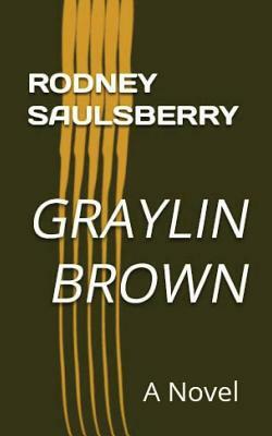 Graylin Brown by Rodney Saulsberry