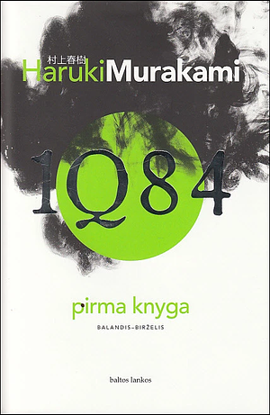 1Q84. Pirma knyga (balandis–birželis) by Haruki Murakami