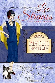 Lady Gold Investigates, Volume 1 by Lee Strauss, Lee Strauss