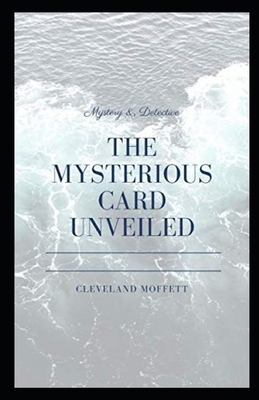 The Mysterious Card Unveiled Illustrated by Cleveland Moffett