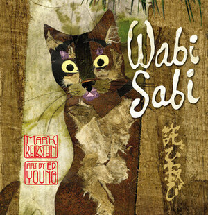 Wabi Sabi by Mark Reibstein, Ed Young